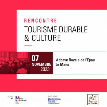 Rencontre Tourisme durable & Culture Rencontre Tourisme durable & Culture